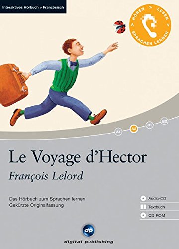 Beispielbild fr Le Voyage d'Hector: Das Hrbuch zum Sprachen lernen. Gekrzte Originalfassung / Niveau: A2 fortgeschrittene Anfnger / Wortschatz: 1.200 Wrter zum Verkauf von medimops