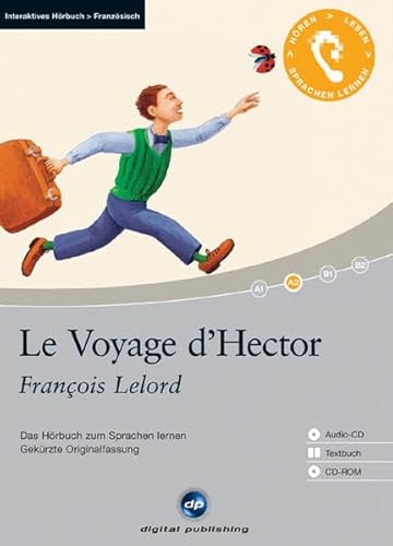 9783897476219: Le Voyage d'Hector: Das Hrbuch zum Sprachen lernen. Gekrzte Originalfassung / Niveau: A2 fortgeschrittene Anfnger / Wortschatz: 1.200 Wrter