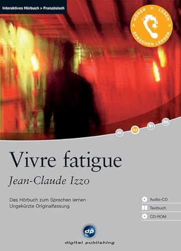 9783897476875: Vivre fatigue: Das Hrbuch zum Sprachen lernen - Ungekrzte Originalfassung. Niveau A2