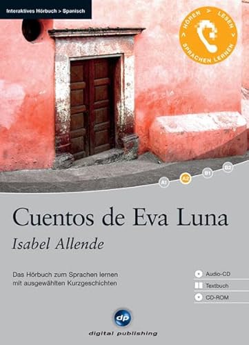 Cuentos de Eva Luna: Das Hörbuch zum Sprachen lernen - Ausgewählte Kurzgeschichten. Niveau A2 - Allende, Isabel