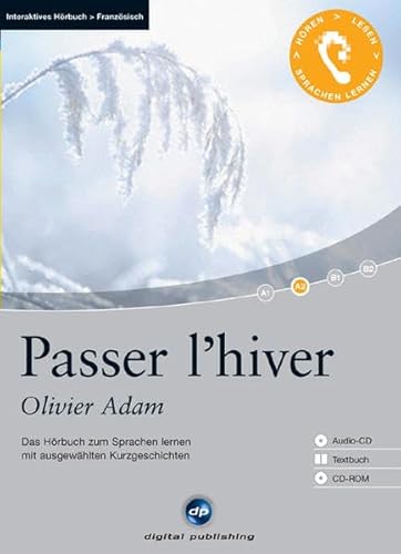 9783897478459: Passer l'hiver: Das Hrbuch zum Sprachen lernen mit ausgewhlten Kurzgeschichten. Niveau A2