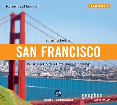 Beispielbild fr Sprachurlaub in San Francisco - Hrbuch auf Englisch: Zwischen Golden Gate und Chinatown zum Verkauf von medimops