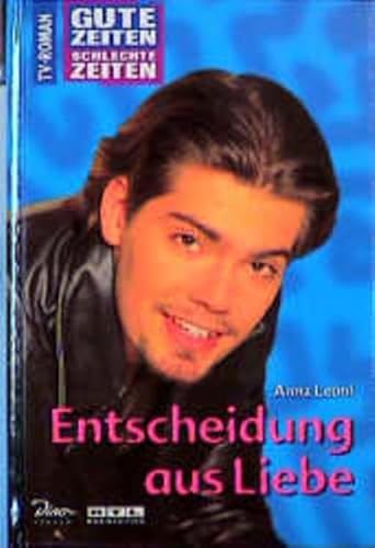 9783897481213: Entscheidung aus Liebe