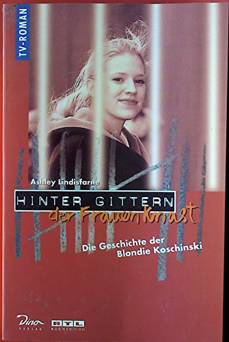 Beispielbild fr Hinter Gittern, der Frauenknast, Bd.2, Die Geschichte der Blondie Koschinski zum Verkauf von medimops