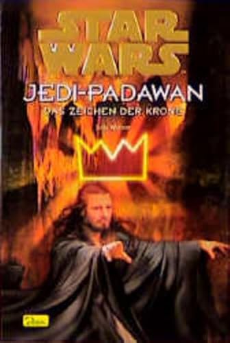 Beispielbild fr Das Zeichen der Krone - Star Wars - Jedi Padawan, Band-4 zum Verkauf von 3 Mile Island