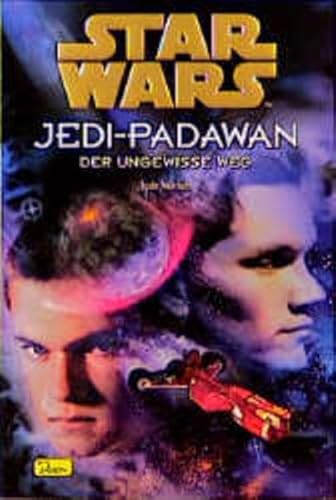 Star Wars. Jedi-Padawan 06. Der ungewisse Weg. (9783897482067) by Watson, Jude