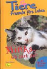 9783897482326: Tiere, Freunde frs Leben, Bd.4, Minka, wo bist du?