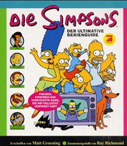 Die Simpsons. Der ultimative Serienguide. (9783897483231) by Matt Groening; Ray Richmond