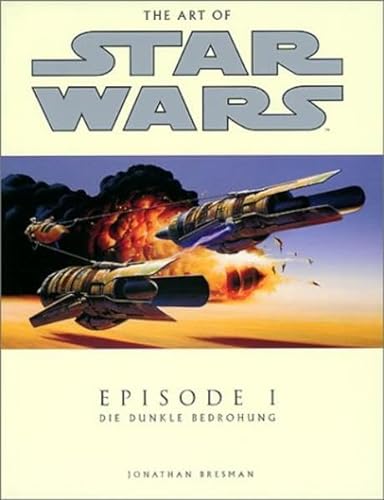 9783897484153: The Art of Star Wars. Episode 1: Die dunkle Bedrohung.