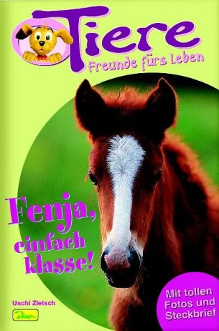 Beispielbild fr Tiere, Freunde frs Leben, Bd.11, Fenja, einfach klasse! zum Verkauf von medimops