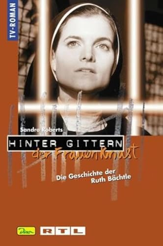 Hinter Gittern. Der Frauenknast 24. (9783897486140) by Sandra Roberts