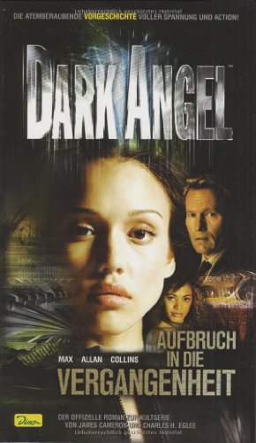 9783897486737: Dark Angel - Aufbruch in die Vergangenheit (Dark Angel, #1)