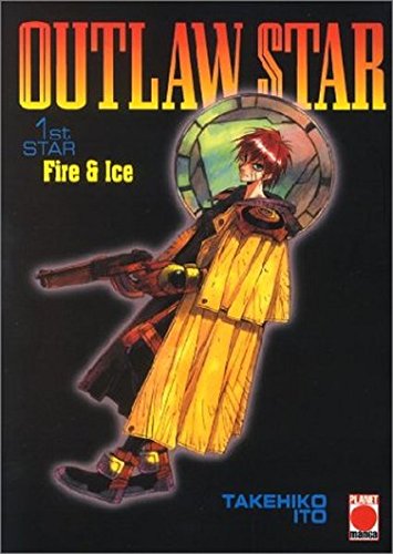 Outlaw Star, Band 1 Star 1, Fire & ice - Takehito Ito