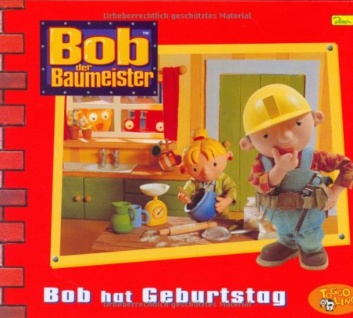 Beispielbild fr Bob der Baumeister, Geschichtenbuch, Bd. 13: Bob hat Geburtstag zum Verkauf von medimops