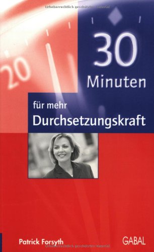 Beispielbild fr 30 Minuten fr mehr Durchsetzungskraft zum Verkauf von medimops