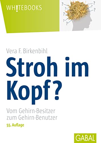 Beispielbild fr Stroh im Kopf? Vom Gehirn-Besitzer zum Gehirn-Benutzer (GABAL Business) zum Verkauf von medimops