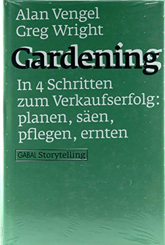 Stock image for gardening - in 4 schritten zum verkaufserfolg: planen, sen, pflegen, ernten for sale by alt-saarbrcker antiquariat g.w.melling