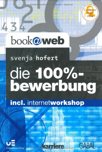 9783897494626: Die 100%-Bewerbung: Incl. Internet Workshop