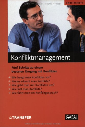 Stock image for Arbeitsheft Konfliktmanagement: Fnf Schritte zu einem besseren Umgang mit Konflikten for sale by medimops