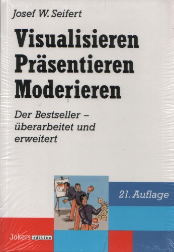 Imagen de archivo de Visualisieren Präsentieren Moderieren - Der Bestseller [Perfect Paperback] Josef, W. Seifert a la venta por tomsshop.eu