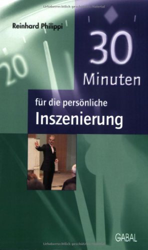 Beispielbild fr 30 Minuten fr die persnliche Inszenierung zum Verkauf von medimops