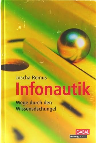 Stock image for Infonautik. Wege durch den Wissensdschungel for sale by medimops