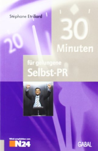 Stock image for 30 Minuten fr gelungene Selbst-PR for sale by medimops