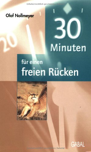 30 Minuten für einen freien Rücken - Nollmeyer, Olaf