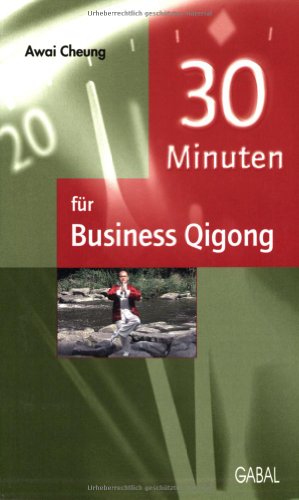9783897495821: 30 Minuten fr Business-Qigong