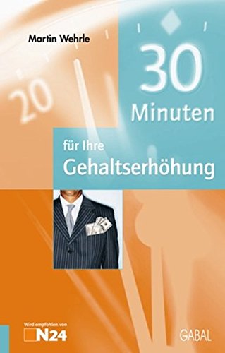 Stock image for 30 Minuten fr Ihre Gehaltserhhung for sale by medimops