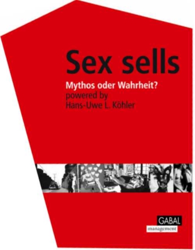 Beispielbild fr Sex sells: Mythos oder Wahrheit? zum Verkauf von medimops
