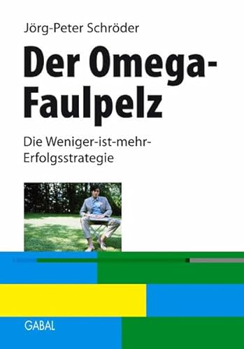Beispielbild fr Der Omega-Faulpelz: Die Weniger-ist-mehr-Erfolgsstrategie zum Verkauf von medimops