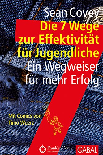 9783897496637: Die 7 Wege zur Effektivitt fr Jugendliche: Ein Wegweiser fr mehr Erfolg