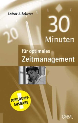 Beispielbild fr 30 Minuten fr optimales Zeitmanagement (Sonderausgabe) zum Verkauf von medimops
