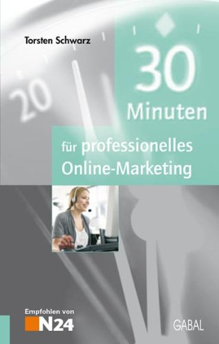 30 Minuten für Online-Marketing. 30-Minuten-Reihe - Schwarz, Torsten