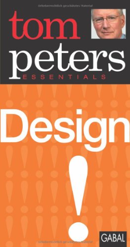 Beispielbild fr Design: Tom Peters Essentials zum Verkauf von medimops
