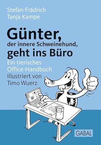 Beispielbild fr Gnter, der innere Schweinehund, geht ins Bro: Ein tierisches Office-Handbuch zum Verkauf von medimops