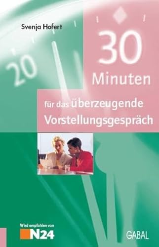 Stock image for 30 Minuten fr das berzeugende Vorstellungsgesprch for sale by medimops