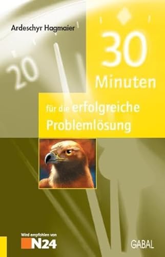 9783897498150: 30 Minuten fr die erfolgreiche Problemlsung