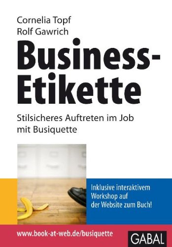 Beispielbild fr Business-Etikette: Stilsicheres Auftreten im Job mit Busiquette zum Verkauf von medimops