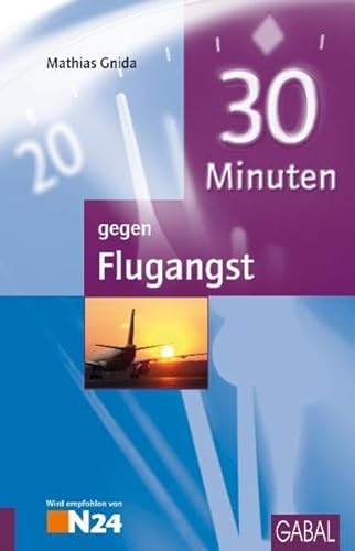 Imagen de archivo de 30 Minuten gegen Flugangst a la venta por medimops