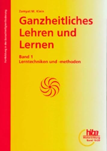 Beispielbild fr Ganzheitliches Lehren und Lernen 1: Lerntechniken und -methoden: BD 1 zum Verkauf von medimops