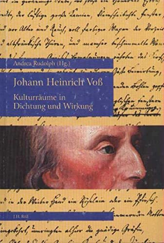 9783897541405: Johann Heinrich Voss: Kulturrume in Dichtung und Wirkung