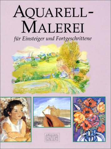 Beispielbild fr Aquarellmalerei fr Einsteiger und Fortgeschrittene zum Verkauf von medimops