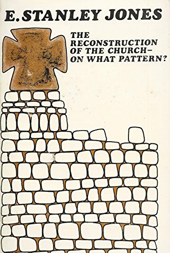 Beispielbild fr The Reconstruction of the Church - On What Pattern? zum Verkauf von Better World Books