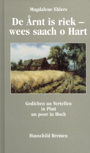 9783897570658: De rnt is riek - wees saach o Hart: Gedichen un Vertellen in Platt und poor in Hoch