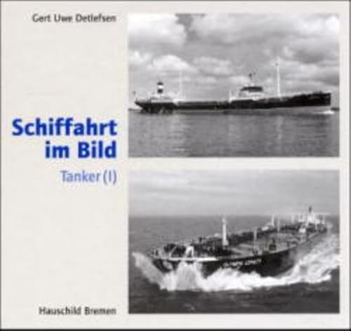 Stock image for Schiffahrt im Bild. Tanker 1 for sale by Books From California