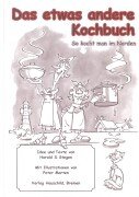 Beispielbild fr Das etwas andere Kochbuch - So kocht man im Norden zum Verkauf von PRIMOBUCH