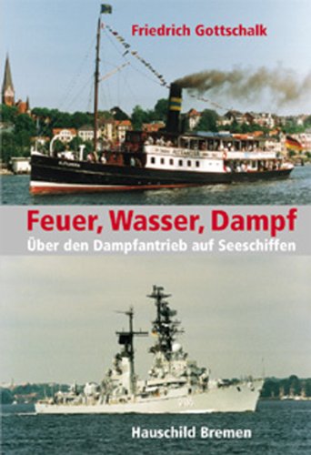 9783897571303: Feuer, Wasser, Dampf.