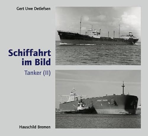 Imagen de archivo de Schiffahrt im Bild. Tanker 2 a la venta por medimops